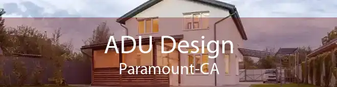 ADU Design Paramount-CA