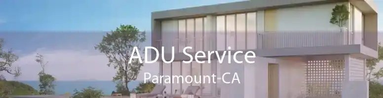 ADU Service Paramount-CA